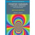 Complex Variables: A Physical Approach with Applications
