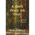 A Drive Down the Coast: Getting Lost on the Back Roads of California