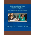 Writing Success: Essential Writing Skills for the College-Bound: Student Guide: The STUDENT WORKBOOK