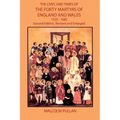 The Lives and Times of the Forty Martyrs of England and Wales 1535-1680 - Second Edition, Revised and Enlarged