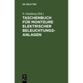 Taschenbuch Für Monteure Elektrischer Beleuchtungsanlagen