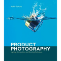 Product Photography: Lighting, Composition, and Shooting Techniques