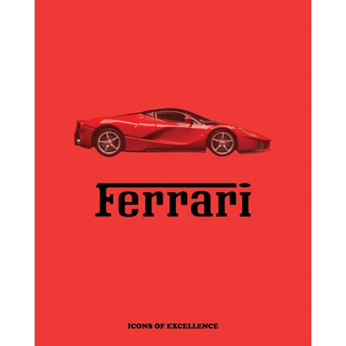 Ferrari: Icons of Excellence