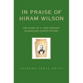 In Praise of Hiram Wilson: The Story of a 19th Century Guadalupe County Potter