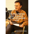 The Story Behind Don Gossett's MY NEVER AGAIN LIST