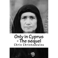 Only in Cyprus - The sequel: Another humorous insight into Cyprus living