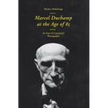Marcel Duchamp at the Age of 85: An Incunabulum of Conceptual Photography