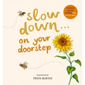 Slow Down . . . on Your Doorstep: Calming Nature Stories for Little Ones
