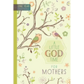 A Little God Time for Mothers: 365 Daily Devotions