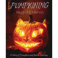 Pumpkining: A Story of Pumpkin and Melon Carving