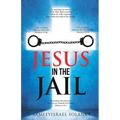 Jesus in the Jail
