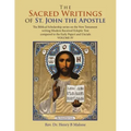 The Sacred Writings of St. John the Apostle: The Biblical Scholarship Series on the New Testament Writing Modern Received Ecleptic Text Compared to th