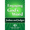 Engaging God's Word: Joshua and Judges