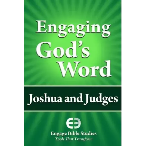 Engaging God's Word: Joshua and Judges