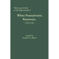 Apt to Get Drunk at All Opportunities: White Pennsylvania Runaways, 1750-1762