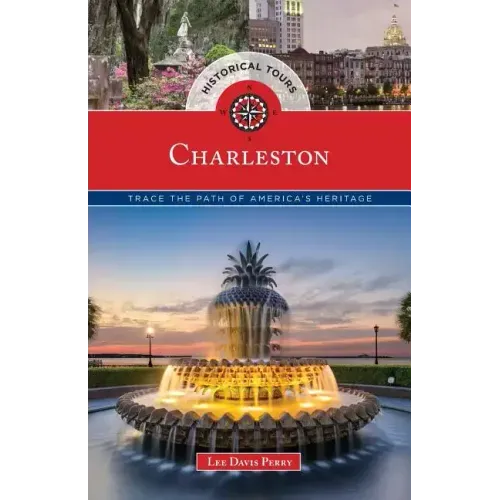 Historical Tours Charleston: Trace the Path of America's Heritage