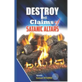 To Destroy the Claims of the Satanic Altars