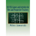 102 ESL Games and Activities for New and Prospective Teachers
