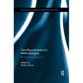 Non-Representational Methodologies: Re-Envisioning Research