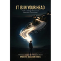 It Is in Your Head: From a Village Mirror to a Mountain Commission A Journey of Faith, Vision, and Divine Purpose