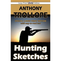 Hunting Sketches (Large Print Edition)
