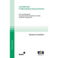 Juventud y procesos educativos: Una investigación con jóvenes de enseñanza media en Brasil y Argentina