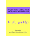Prayers from a Grateful Heart: A 90 Day Quarterly Devotional