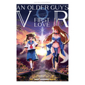 An Older Guy's VR First Love