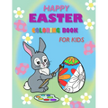 Happy Easter coloring book for kids: "Fun and Easy Easter Coloring Book for Toddlers and Preschoolers!"