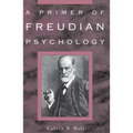 A Primer of Freudian Psychology