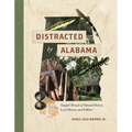 Distracted by Alabama: Tangled Threads of Natural History, Local History, and Folklore