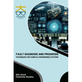 Fault Diagnosis and Prognosis Techniques for Complex Engineering Systems