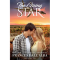 The Giving Star: Endless roads...timeless discoveries...unbreakable love