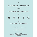 A General History of the Science and Practice of Music. Vol.1 of 5. [Facsimile of 1776 Edition of Vol.1.]