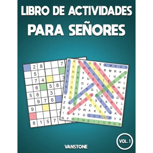 Libro de actividades para señores: 100 Sopa de letras y 100 sudokus con soluciones - Letra grande para adultos (Vol.1)