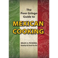 The Poor Gringo Guide to Mexican Cooking