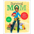 Survival Mom: How to Prepare Your Family for Everyday Disasters and Worst-Case Scenarios
