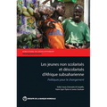 Les jeunes non scolarisés d'Afrique subsaharienne