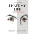 I Hate My Life: Winning The War Against Covetousness & Discontent