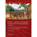 School Construction Strategies for Universal Primary Education in Africa: Should Communities Be Empowered to Build Their Schools?