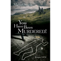 You Have Been Murdered!