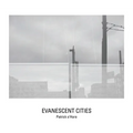 Evanescent Cities