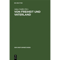 Von Freiheit Und Vaterland: Drei Stücke Aus Den Schriften E. M. Arndts