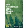 The Architecture of the Playing Field: Shaping Space in Sport