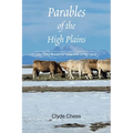 Parables of the High Plains: Our Daily Bread for Stewards of the Land