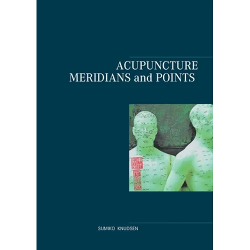 Acupuncture Meridians and Points