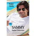 Sammy: Dallas Detective: Book 1 of the Sammy Series
