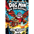 Dog Man: Big Jim Believes: A Graphic Novel (Dog Man #14): From the Creator of Captain Underpants: Volume 14