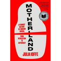 Motherland: A Feminist History of Modern Russia, from Revolution to Autocracy