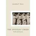 The Apostles' Creed: Truth with Passion